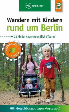 Wandern mit Kindern rund um Berlin - Amon, Florian;Nejezchleba, Pavla