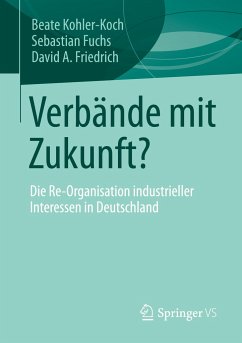 Verbände mit Zukunft? - Kohler-Koch, Beate;Fuchs, Sebastian;Friedrich, David A.