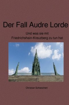 Der Fall Audre Lorde - Schwochert, Christian