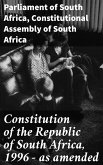 Constitution of the Republic of South Africa, 1996 - as amended (eBook, ePUB)