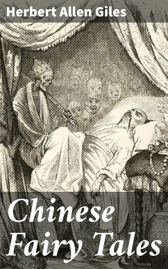 Chinese Fairy Tales (eBook, ePUB) - Giles, Herbert Allen