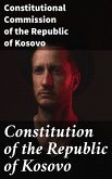 Constitution of the Republic of Kosovo (eBook, ePUB)