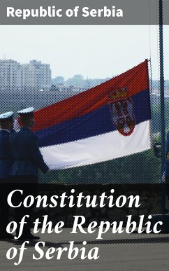 Constitution of the Republic of Serbia (eBook, ePUB) - Serbia, Republic of