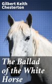 The Ballad of the White Horse (eBook, ePUB)