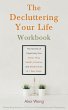 The Decluttering Your Life Workbook:... - Bild 1