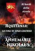 Aquitania: la fine di una guerra (eBook, ePUB)