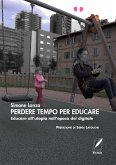 Perdere tempo per educare (eBook, ePUB)