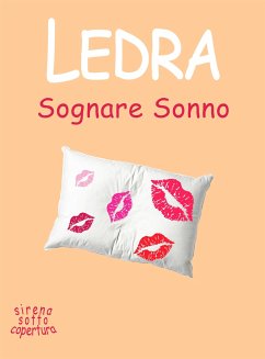 Sognare Sonno (eBook, ePUB) - Ledra