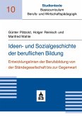 Ideen- und Sozialgeschichte der beruflichen Bildung (eBook, PDF)