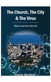 The Church, the City and the Virus (eBook, ePUB) The Church, the City and the Virus (eBook, ePUB)