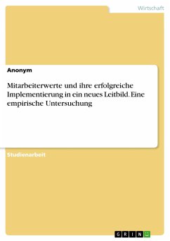 Mitarbeiterwerte und ihre erfolgreiche Implementierung in ein neues Leitbild. Eine empirische Untersuchung (eBook, PDF)