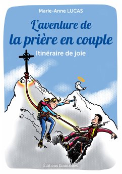 L'aventure de la prière en couple (eBook, ePUB) - Lucas, Marie-Anne