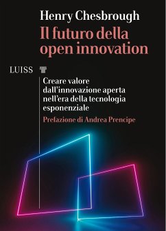 Il futuro della open innovation (eBook, ePUB) - Chesbrough, Henry