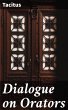 Dialogue on Orators (eBook, ePUB) - Bild 1