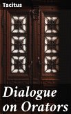 Dialogue on Orators (eBook, ePUB)