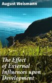 The Effect of External Influences upon Development (eBook, ePUB)