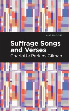 Suffrage Songs and Verses (eBook, ePUB) - Gilman, Charlotte Perkins
