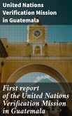 First report of the United Nations Verification Mission in Guatemala (eBook, ePUB)