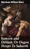 Samson and Delilah; Or Dagon Stoops To Sabaoth (eBook, ePUB)