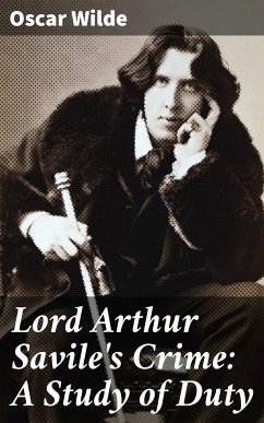 Lord Arthur Savile's Crime: A Study of Duty (eBook, ePUB) - Wilde, Oscar