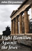 Eight Homilies Against the Jews (eBook, ePUB)