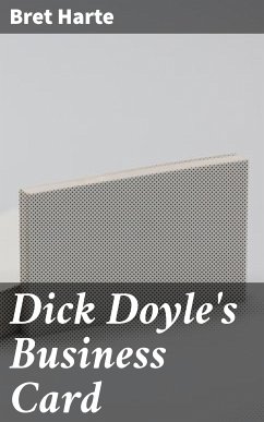 Dick Doyle's Business Card (eBook, ePUB) - Harte, Bret