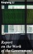 Report on the Work of the Government... - Bild 1