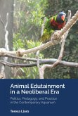 Animal Edutainment in a Neoliberal Era (eBook, ePUB)
