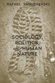 Sociology, Politics, and Human Nature (eBook, ePUB)