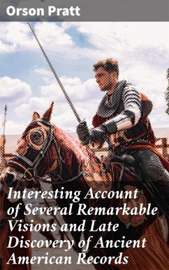 Cover Interesting Account of Several Remarkable Visions and Late Discovery of Ancient American Records (eBook, ePUB)