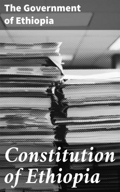 Constitution of Ethiopia (eBook, ePUB) - The Government of Ethiopia