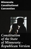 Constitution of the State of Minnesota — Republican Version (eBook, ePUB)