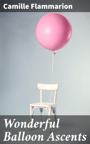 Wonderful Balloon Ascents (eBook, ePUB) Wonderful Balloon Ascents (eBook, ePUB)