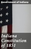 Indiana Constitution of 1851 (eBook, ePUB)