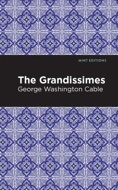 The Grandissimes (eBook, ePUB) - Cable, George Washington