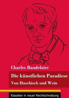 Die künstlichen Paradiese - Baudelaire, Charles