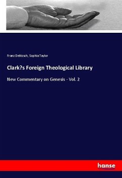 Clark¿s Foreign Theological Library - Delitzsch, Franz;Taylor, Sophia