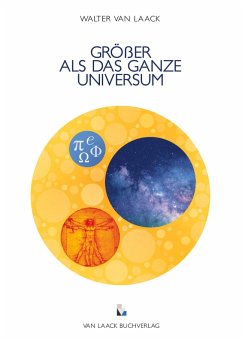 GRÖßER ALS DAS GANZE UNIVERSUM (eBook, PDF) - Laack, Walter van