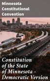 Constitution of the State of Minnesota - Democratic Version (eBook, ePUB)