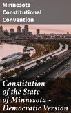 Constitution of the State of Minnesota — Democratic Version (eBook, ePUB)