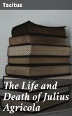 The Life and Death of Julius Agricola (eBook, ePUB)