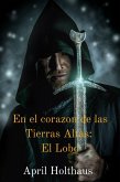 En el corazón de las Tierras Altas: El Lobo (eBook, ePUB) En el corazón de las Tierras Altas: El Lobo (eBook, ePUB)