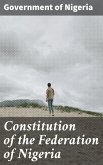 Constitution of the Federation of Nigeria (eBook, ePUB)