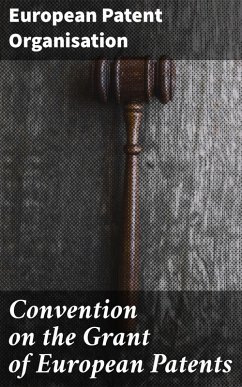 Cover Convention on the Grant of European Patents (eBook, ePUB)