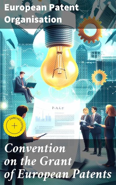 Convention on the Grant of European Patents (eBook, ePUB) Convention on the Grant of European Patents (eBook, ePUB)