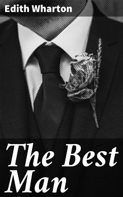 The Best Man (eBook, ePUB) - Wharton, Edith