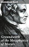 Groundwork of the Metaphysics of Morals (eBook, ePUB)