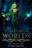 Shattered Worlds (Darkness Summons, #1) (eBook, ePUB)