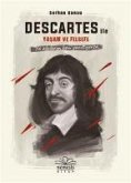 Descartes ile Yasam ve Felsefe
