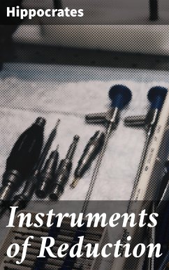 Instruments of Reduction (eBook, ePUB) - Hippocrates